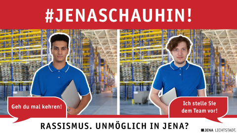 Zwei Männer stehen jeweils mit Laptop unter dem Arm in einer Werkhalle. Einem Mann wird gesagt: "Ich stelle Sie dem Team vor!" Der andere Mann wird aufgefordert: "Geh du mal kehren!" Das Bild enthält auch den Hashtag-Claim #JenaSchauHin und den Text: Rassismus. Unmöglich in Jena?
